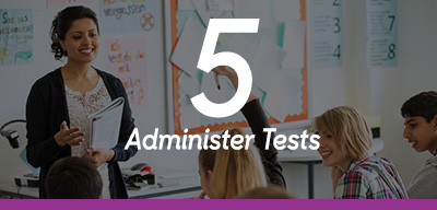 Step 5 Administer Tests