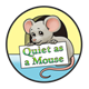 Quiet as a Mouse incentive award