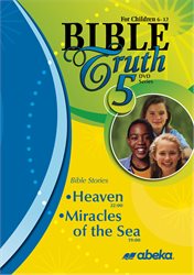 Bible Truth DVD #5: Heaven, Miracles of the Sea