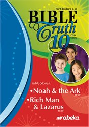 Bible Truth DVD #10: Noah &#38; the Ark, Rich Man &#38; Lazarus