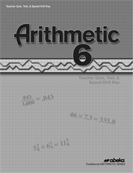 Arithmetic 6 Quizzes, Tests, and Speed Drills Key