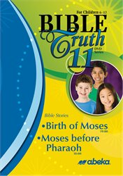 Bible Truth DVD #11: Birth of Moses, Moses before Pharaoh