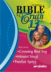 Bible Truth DVD #13: Crossing Red Sea, Mount Sinai, Twelve Spies