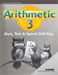 Arithmetic 3 Quizzes, Tests, and Speed Drills Key