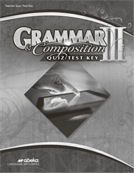 Grammar and Composition III Quiz and Test Key