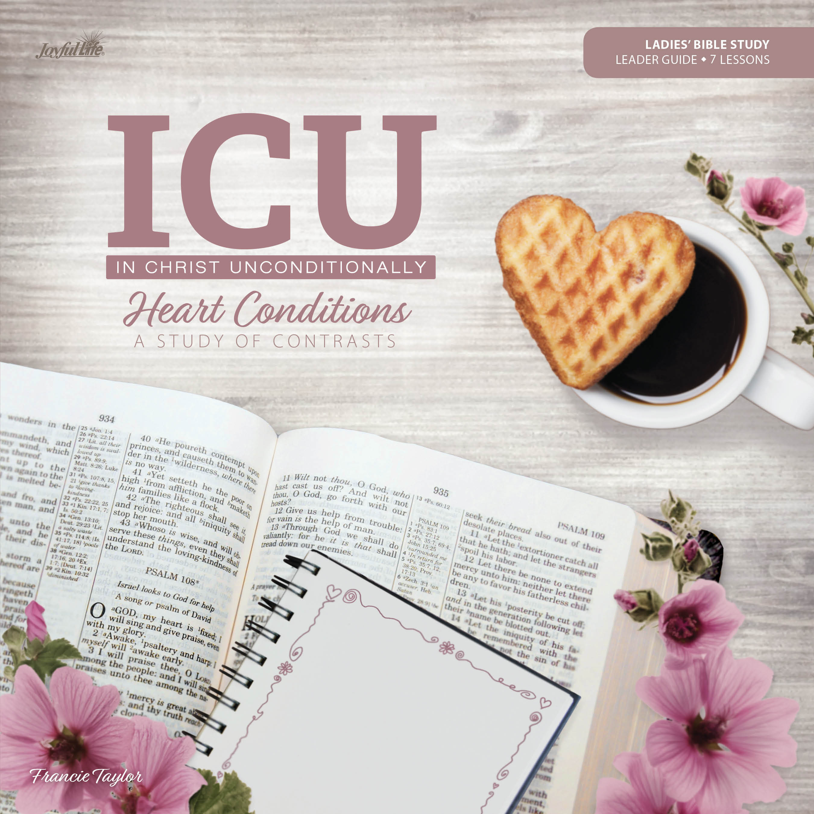 In Christ Unconditionally (ICU): Heart Conditions Leader Guide