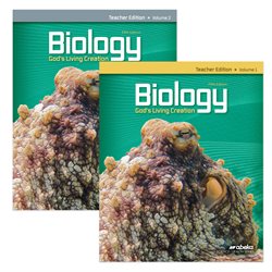 Biology: God's Living Creation Teacher Edition Volumes 1 and 2