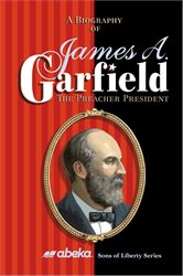 James A. Garfield the Preacher President (Sons of Liberty Series)