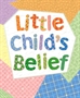 Little Child's Belief Thumbnail