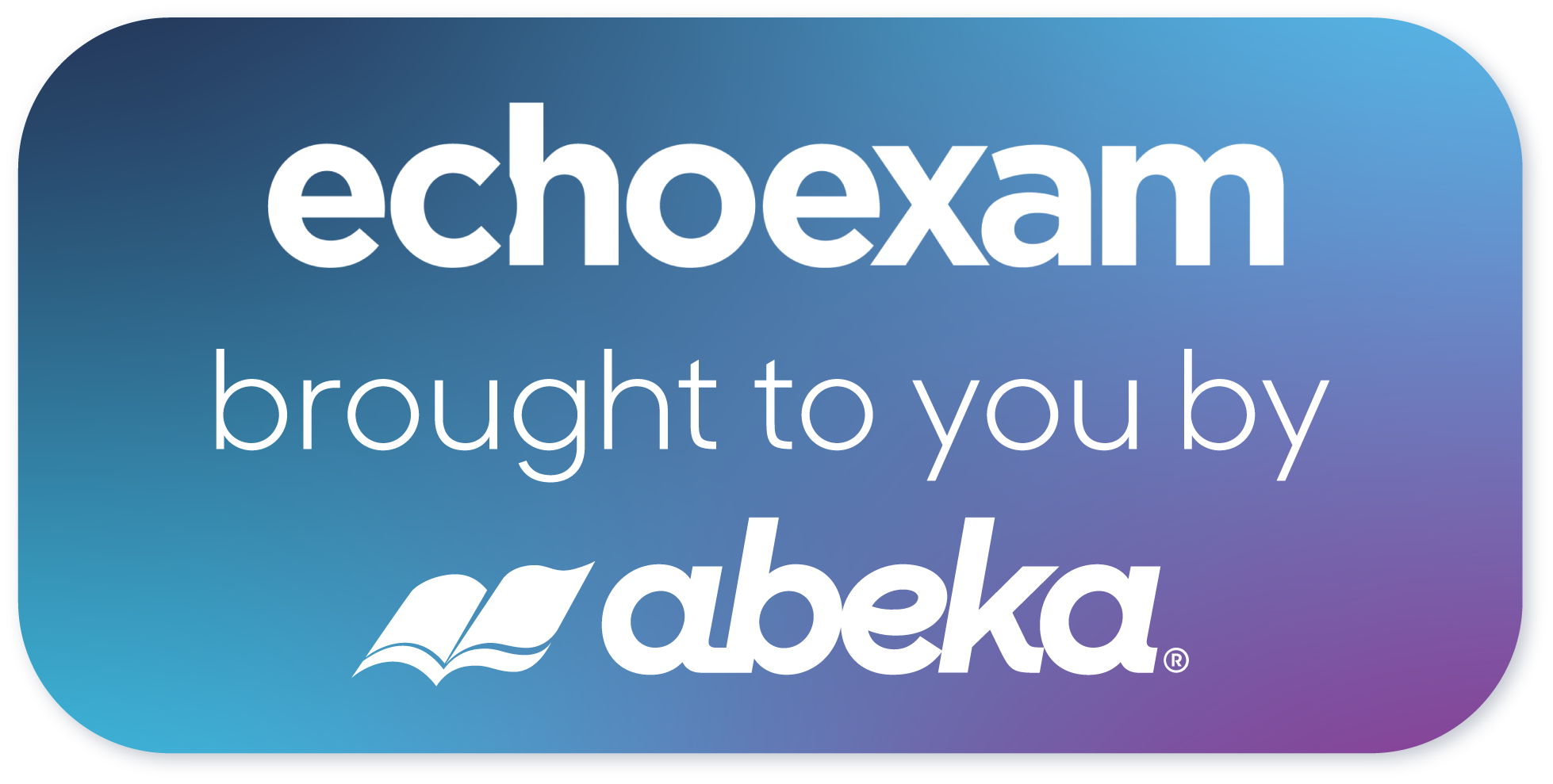 EchoExam brought to you by Abeka