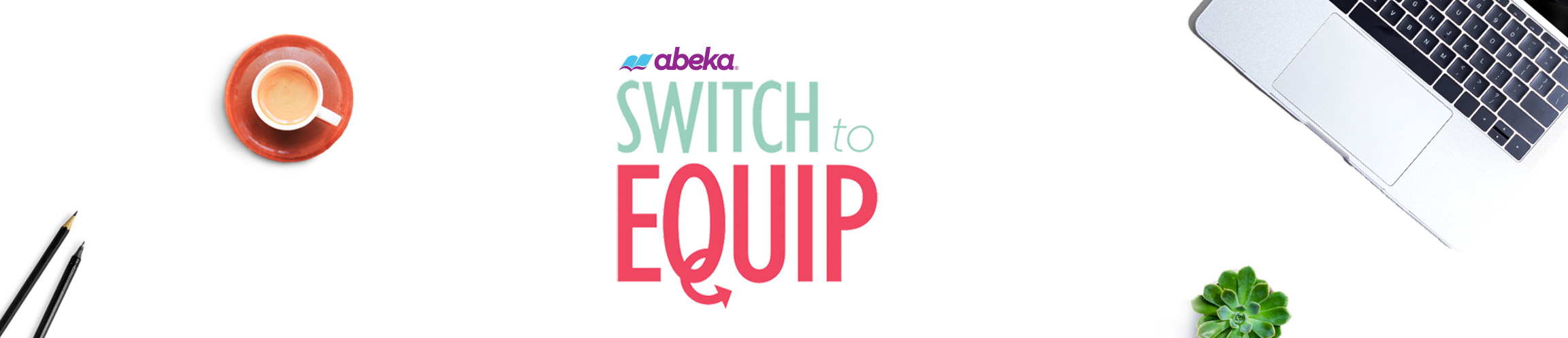 Abeka Switch to Equip