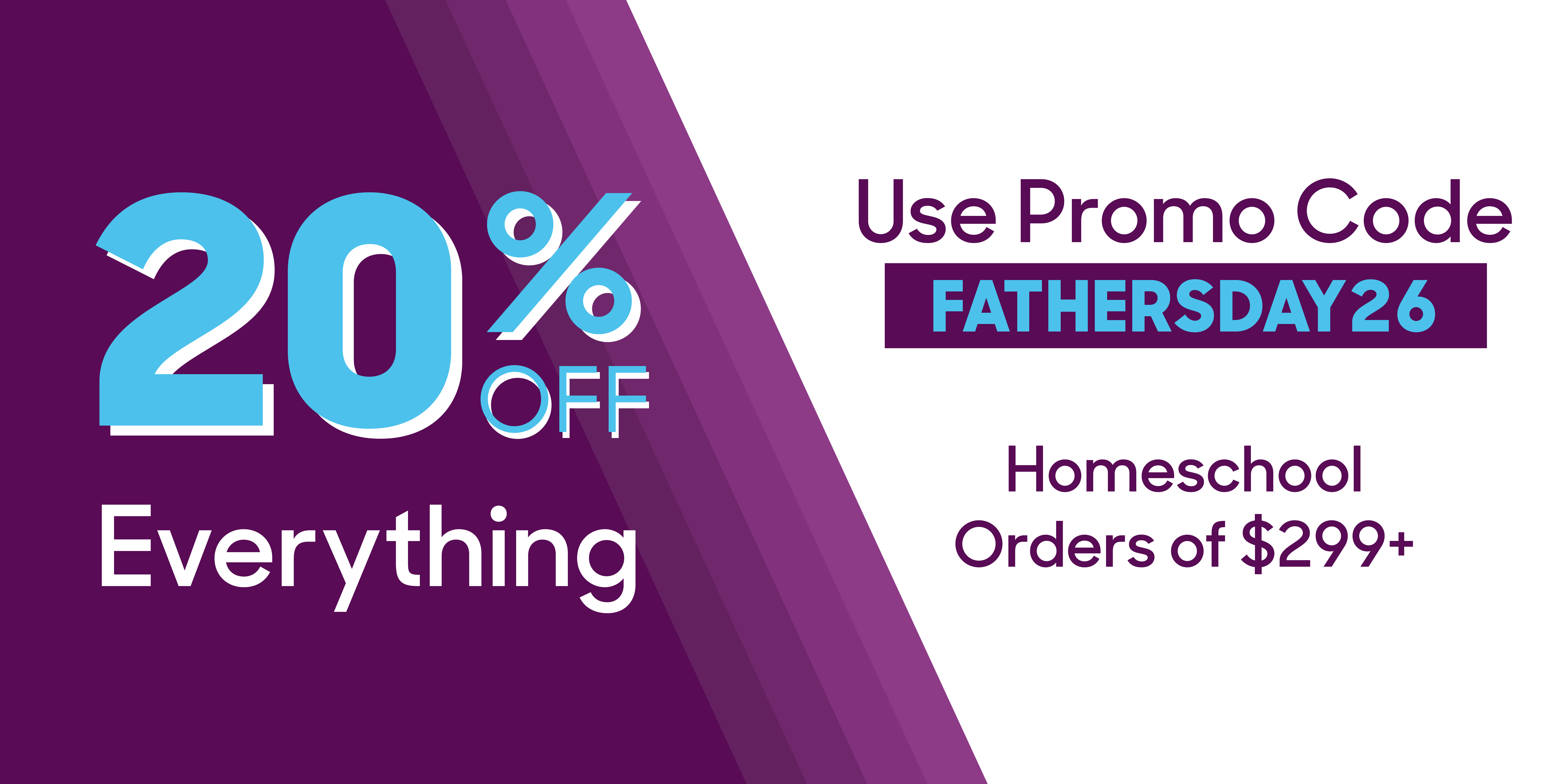 20% Off Everything. Use Promo Code FATHERSDAY26. Orders of $299+.