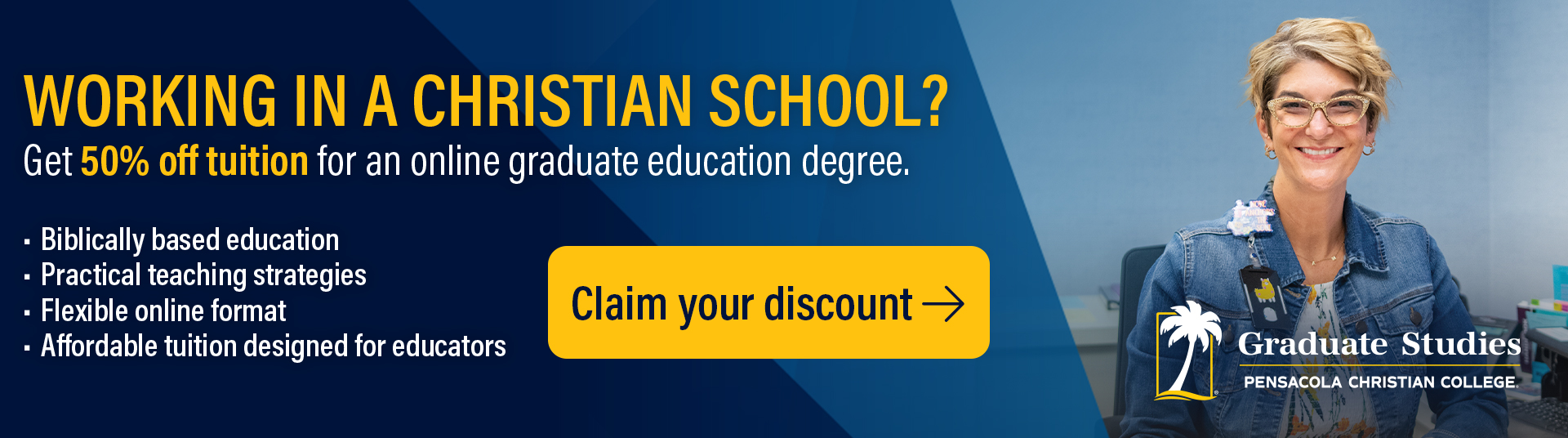 Working in a Christian School? Get 50% off tuition for an online graduate education degree.