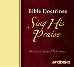 Bible Doctrines Sing His Praise CD