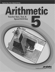 Arithmetic 5 Quizzes, Tests, and Speed Drills Key