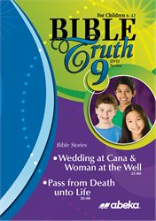 Bible Truth DVD #9: Wedding at Cana &#38; Woman at the Well