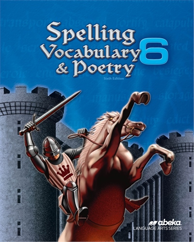 Abeka Product Information Spelling Vocabulary And Poetry 6