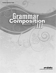 Grammar and Composition III Quiz and Test Book