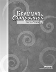 Grammar and Composition IV Quiz and Test Book