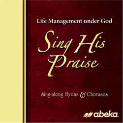 Life Management Under God Sing His Praise CD