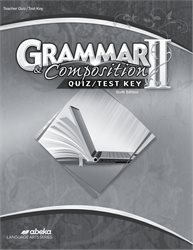 Grammar and Composition II Quiz and Test Key