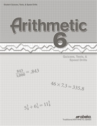 Arithmetic 6 Quizzes, Tests, and Speed Drills  (Unbound)