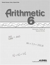 Arithmetic 6 Quizzes, Tests, and Speed Drills