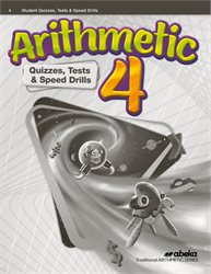 Arithmetic 4 Quizzes, Tests, and Speed Drills (Unbound)&#8212;Revised