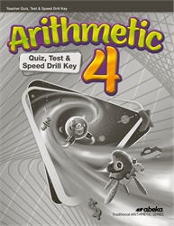 Arithmetic 4 Quizzes, Tests, and Speed Drills Key&#8212;Revised
