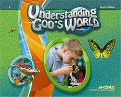 Understanding God's World Teacher Edition&#8212;Revised