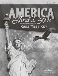 America: Land I Love Quiz and Test Key Volume 2&#8212;Revised