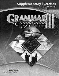 Grammar and Composition III Supplementary Exercises Teacher Key&#8212;New