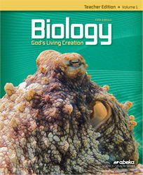 Biology: God's Living Creation Teacher Edition Volume 1&#8212;Revised