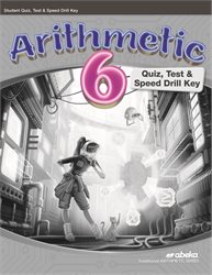 Arithmetic 6 Quizzes, Tests, and Speed Drills Key