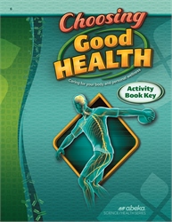 Choosing Good Health Activity Teacher Key—Revised