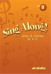 Sing Along! Vol. II Hymns and Choruses K-6 CD