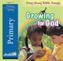 Growing for God Primary CD Thumbnail