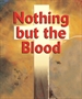 Nothing but the Blood Thumbnail
